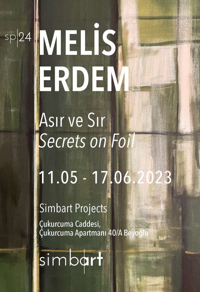 İstanbul Simbart Projects, Melis Erdem "Asır ve Sır" sergisi 
