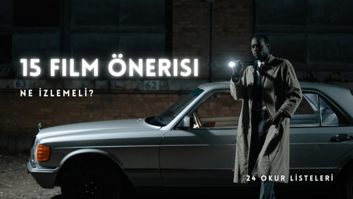 Ne İzlemeli? Film Listesi! Film Önerileri, Analizi ve Arşivleri Nedir?