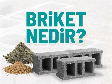 Briket nedir?